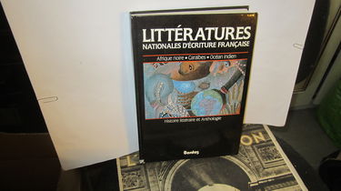 Littératures nationales d'écriture française : afrique noire, Caraïbes, océan indien : histoire litt