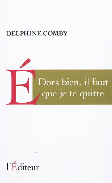 Dors bien, il faut que je te quitte