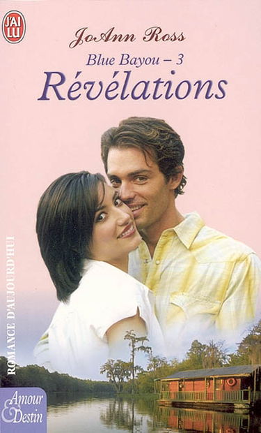 Blue Bayou. Vol. 3. Révélations