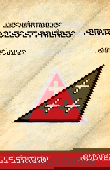 ABBÉ JULIO : PENTACLES ET PRIÈRES: NOUVELLE ÉDITION - Retrouvez les 44 pentacles et les 7 prières de l'Abbé Julio en format plus adapté (livre plus grand et pentacles tous colorisés)