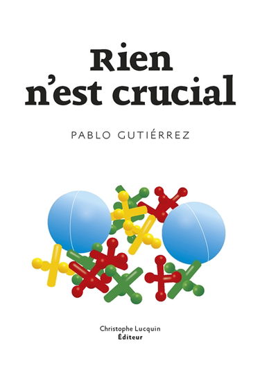 Rien n'est crucial