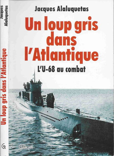 Un loup gris dans l'Atlantique : l'U-68 au combat