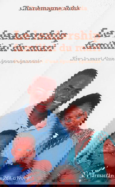 Le leadership familial du mari : être le mari d'une épouse épanouie