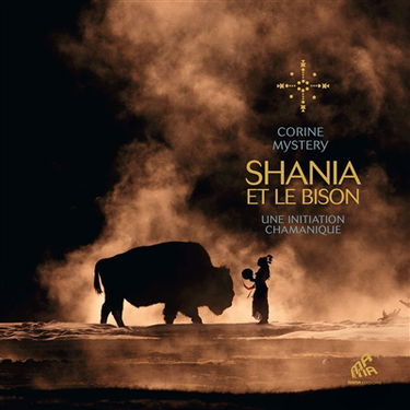 Shania et le bison : une initiation chamanique