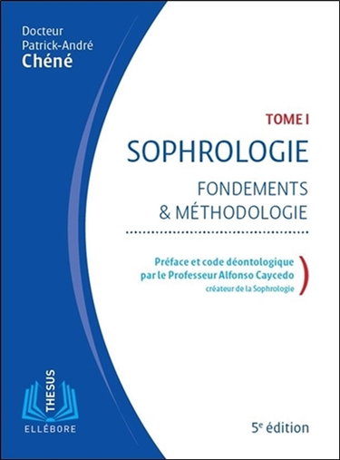Couverture de Sophrologie. Vol. 1. Fondements & méthodologie