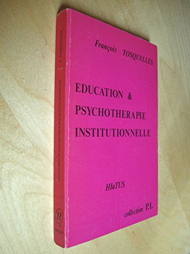 Education et psychothérapie institutionnelle