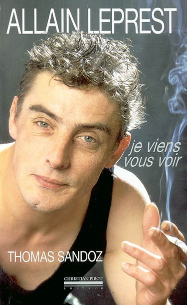 Allain Leprest : je viens vous voir