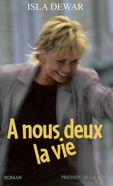 A nous deux la vie
