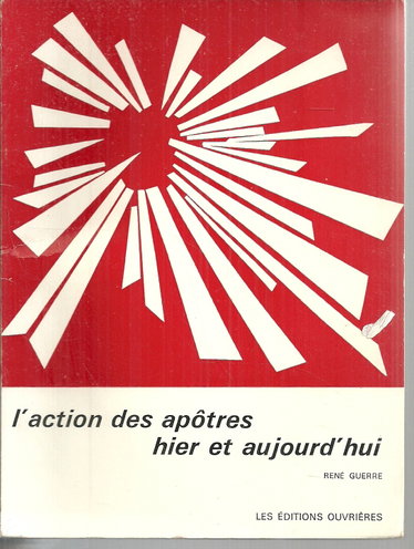 Couverture de L'action des apôtres hier et aujourd'hui.