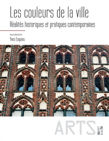 Couverture de Les couleurs de la ville : réalités historiques et pratiques contemporaines