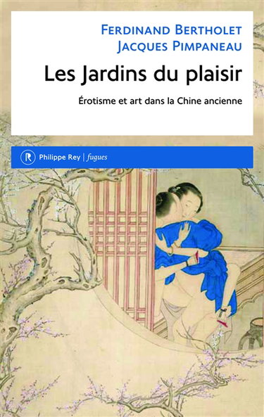 Couverture de Les jardins du plaisir : érotisme et art dans la Chine ancienne