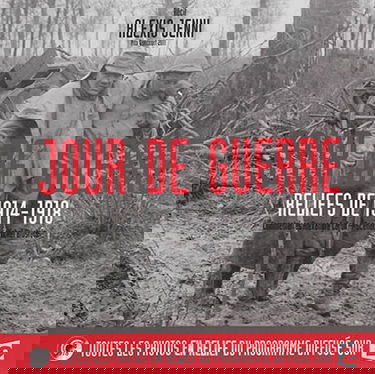 Jour de guerre : reliefs de 1914-1918