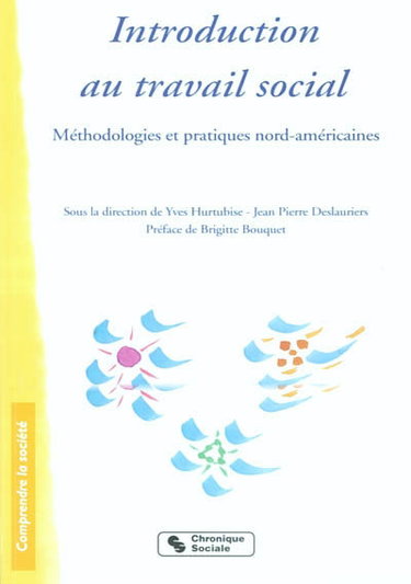 Couverture de Introduction au travail social : méthodologies et pratiques nord-américaines