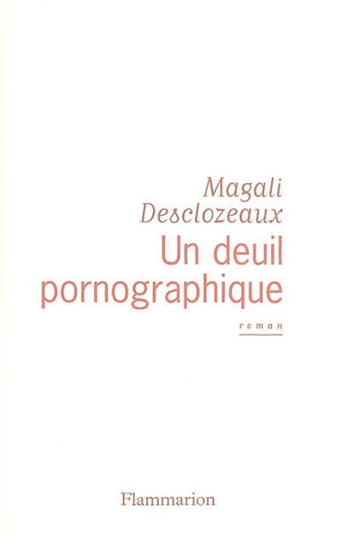 Un deuil pornographique