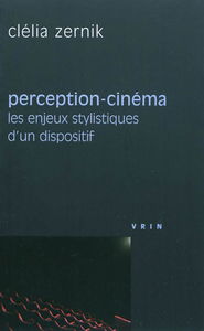 Perception-cinéma : les enjeux stylistiques d'un dispositif