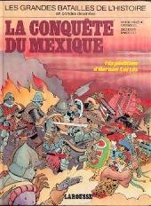La Conquête du Mexique : l'expédition d'Hernan Cortès