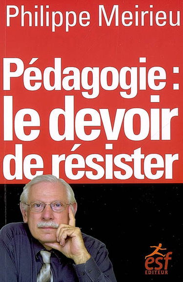 Pédagogie : le devoir de résister