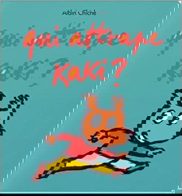 Qui attrape kaki ?