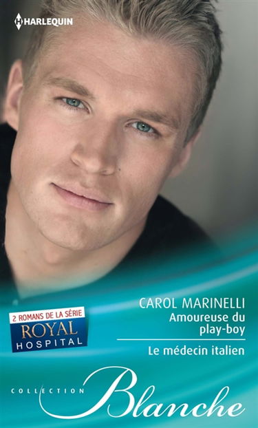 Amoureuse du play-boy. Le médecin italien : Royal Hospital