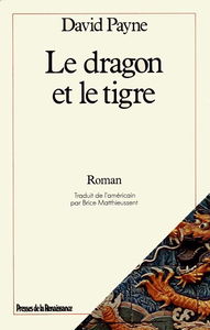 Le dragon et le tigre : confessions d'un taoïste à Wall Street