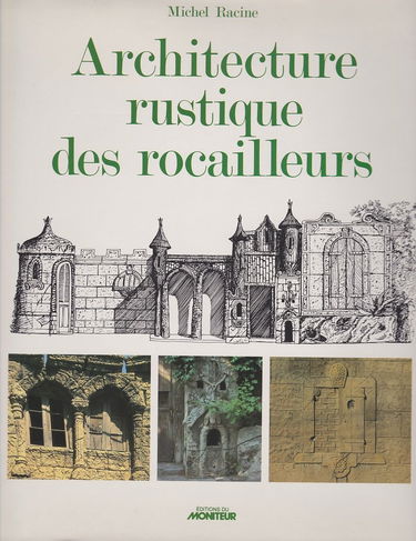 Architectures rustiques des rocailleurs