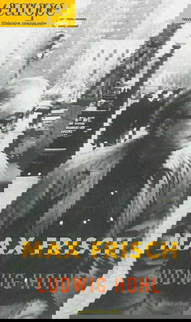 Europe, n° 1029-1030. Max Frisch