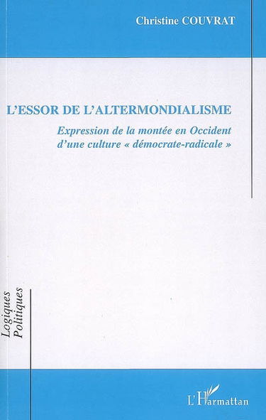 L'essor de l'altermondialisme : expression de la montée en Occident d'une culture démocrate-radicale
