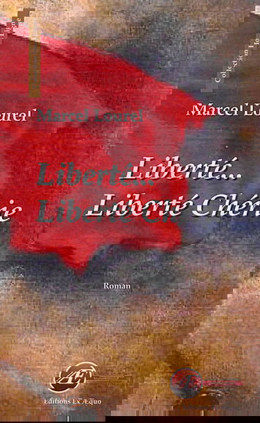Liberté... liberté chérie