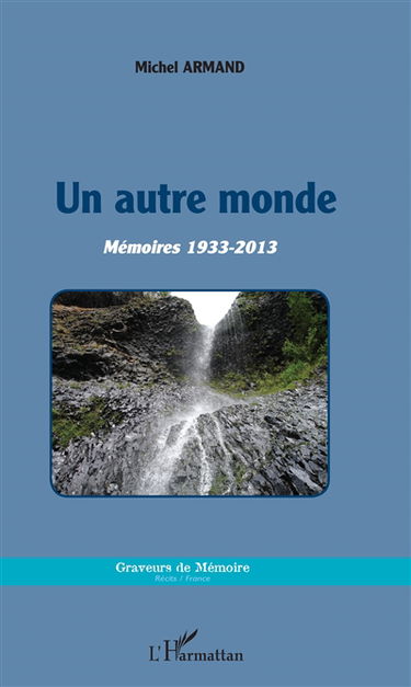 Un autre monde : mémoires 1933-2013
