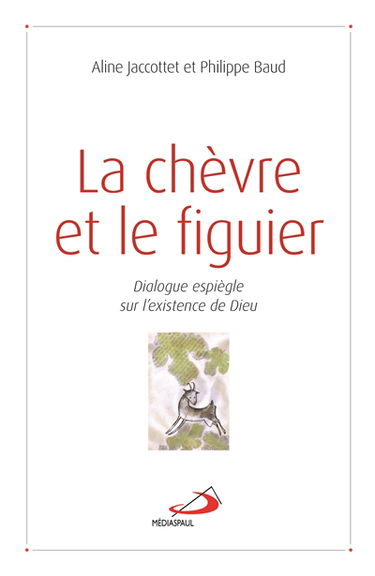 La chèvre et le figuier : dialogue espiègle sur l'existence de Dieu