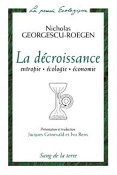 Demain la décroissance : entropie, écologie, économie