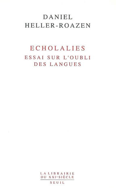 Echolalies : essai sur l'oubli des langues