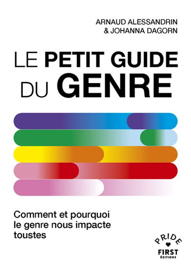 Le petit guide du genre : comment et pourquoi le genre nous impacte toustes