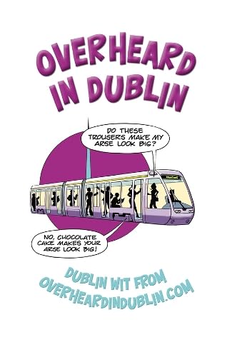 Couverture de Overheard in Dublin: Dublin Wit from Overheardindublin.com