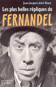 Les plus belles répliques de Fernandel