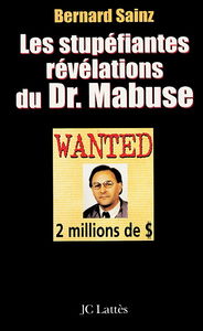 Les stupéfiantes révélations du Dr Mabuse
