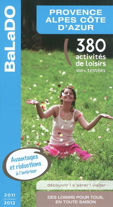 Provence-Alpes-Côte d'Azur : 380 activités de loisirs 100% testées