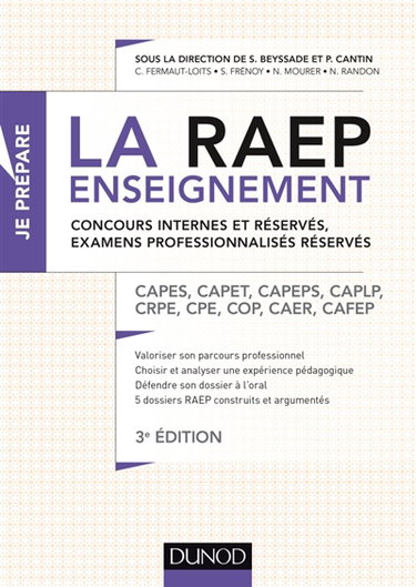 La RAEP enseignement : concours internes et réservés, examens professionnalisés réservés : Capes, Capet, Capeps, CAPLP, CRPE, CPE, COP, CAER, Cafep