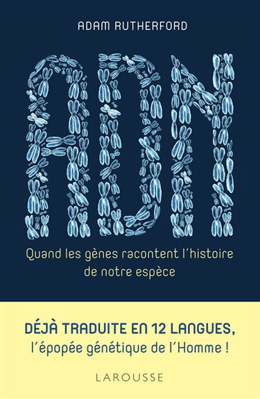 ADN : quand les gènes racontent l'histoire de notre espèce