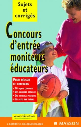 Concours d'entrée moniteurs-éducateurs : sujets et corrigés
