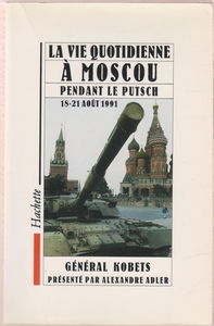La Vie quotidienne à Moscou pendant le putsch : 18-21 août 1991