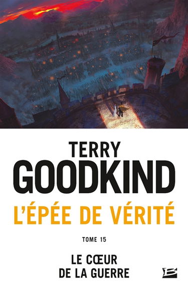 L'épée de vérité. Vol. 15. Le coeur de la guerre