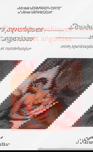 Douleurs psychiques et angoisses : entre psychanalyse et mathématique