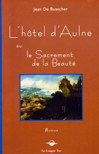 L'hôtel d'Aulne ou le sacrement de la beauté