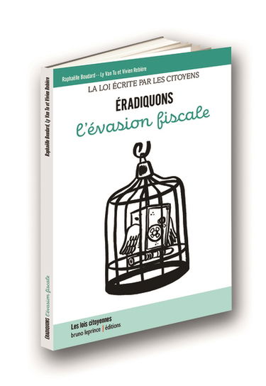 Eradiquons l'évasion fiscale : la loi écrite par les citoyens