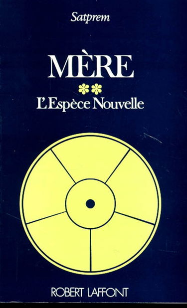Mère. Vol. 2. L'Espèce nouvelle