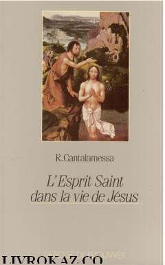 L'Esprit saint dans la vie de Jésus : le mystère de l'onction