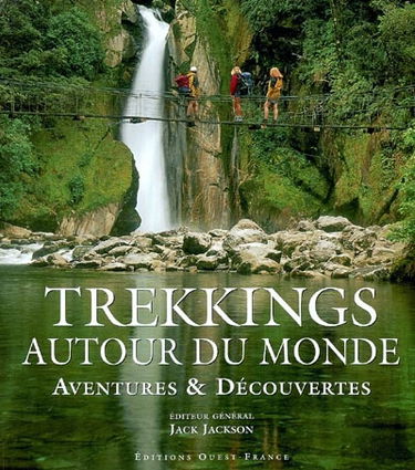 Trekkings autour du monde : aventures et découvertes