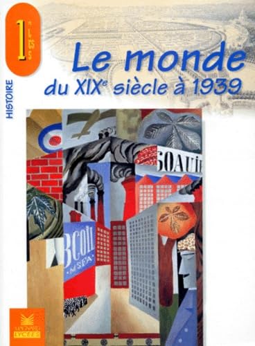 Le monde du XIXe siècle à 1939, histoire 1re L, ES, S