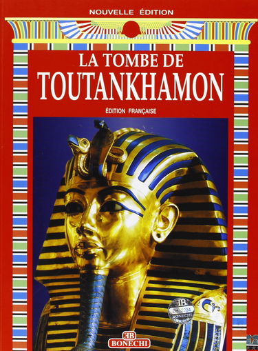 La tomba di Tutankhamon. Ediz. francese